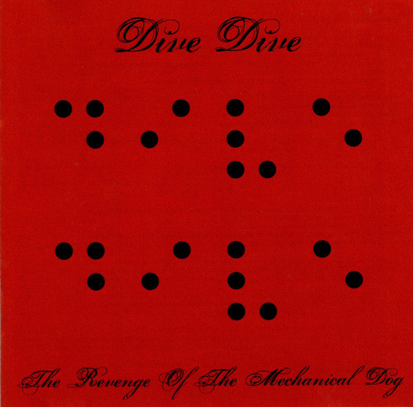DIVE DIVE  - REVENGE OF THE MECHANICAL DOG