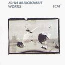 ABERCROMBIE, JOHN - WORKS