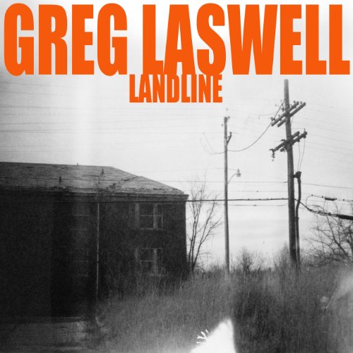 LASWELL, GREG - LANDLINE