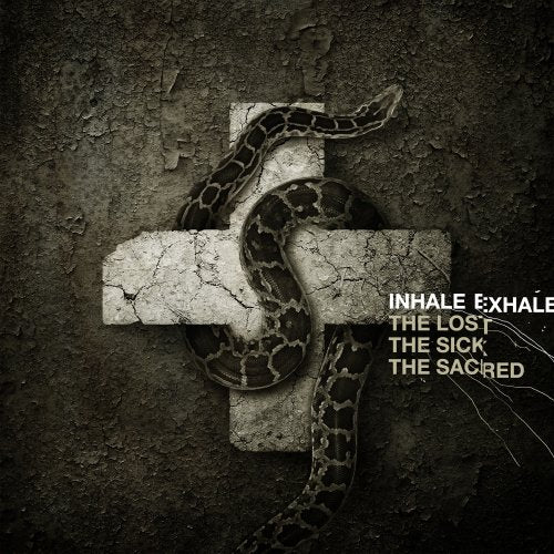 INHALE/EXHALE - LOST THE SICK THE SACRED