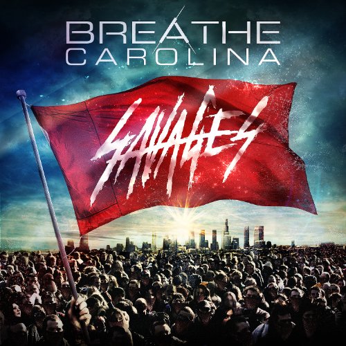 BREATHE CAROLINA - SAVAGES