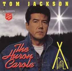 TOM JACKSON - THE HURON CAROLE