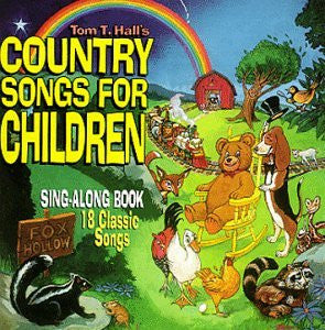 HALL, TOM T.  - COUNTRY SONGS FOR CHILDREN