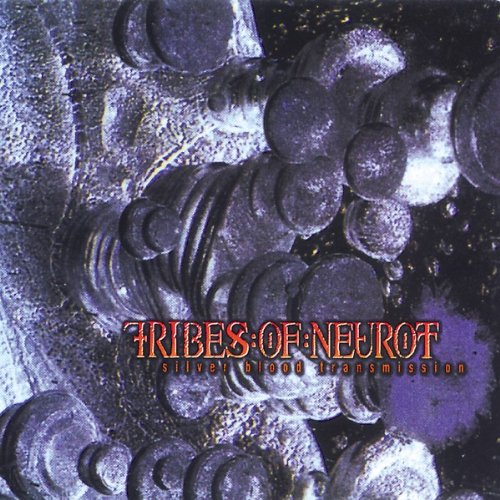 TRIBES OF NEUROT - SILVER BLOOD TRANSFUSION