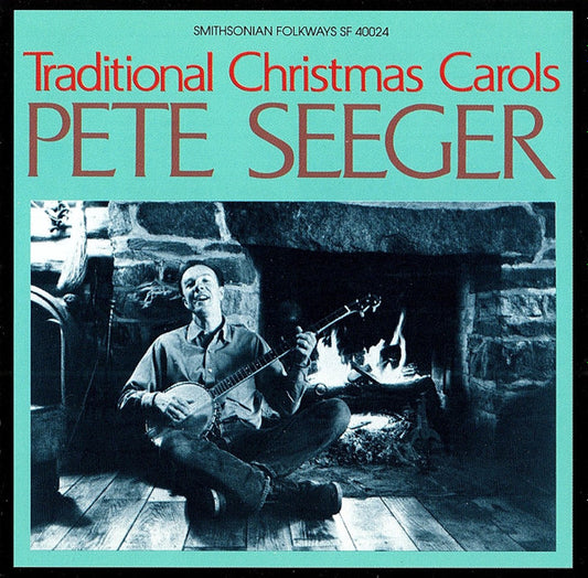 SEEGER, PETE  - SINGS TRADITIONAL CHRISTMAS CAROLS