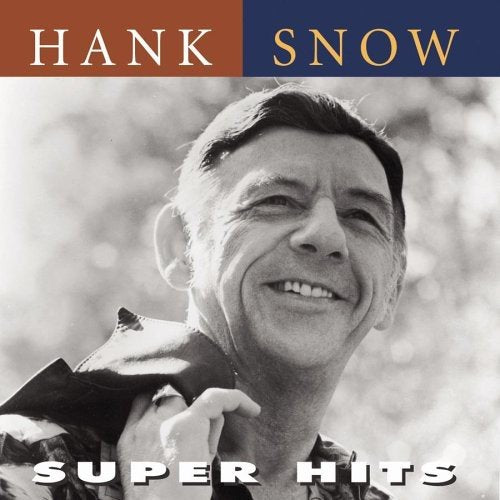 SNOW, HANK - SUPER HITS