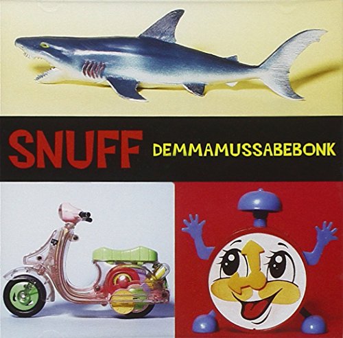 SNUFF (ROCK) - DEMMAMUSSABEBONK