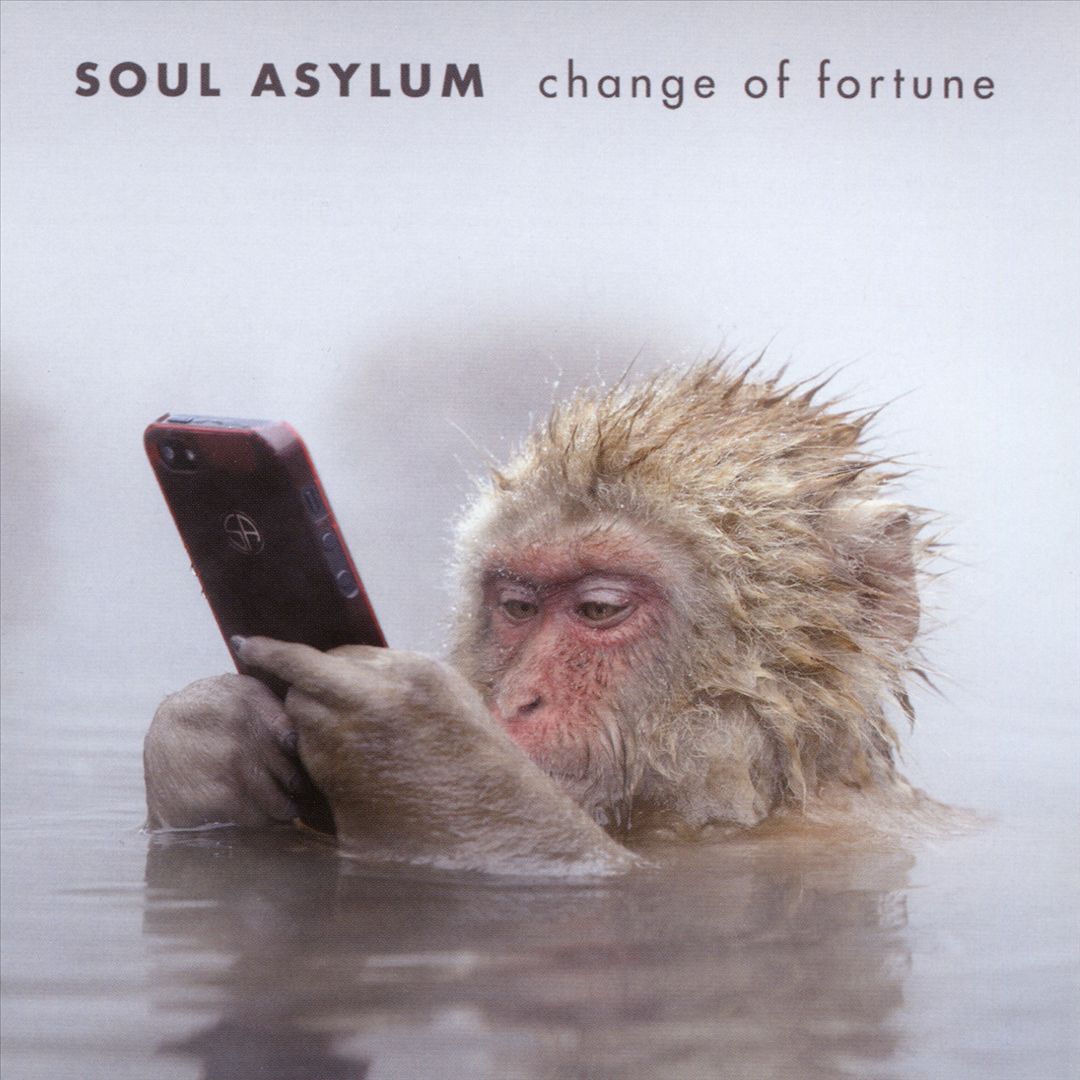SOUL ASYLUM  - CHANGE OF FORTUNE