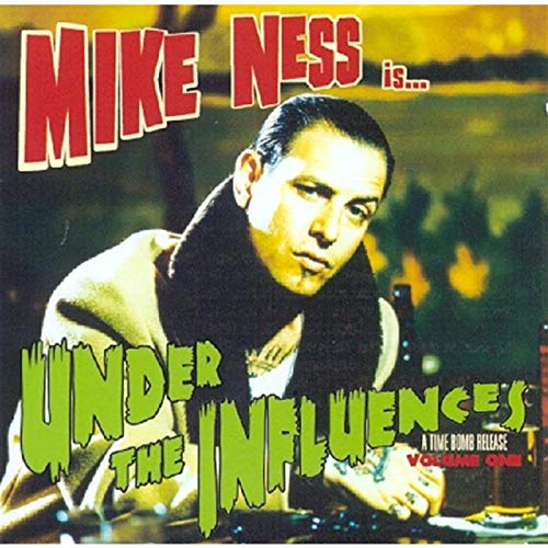 NESS, MIKE - UNDER THE INFLUENCE