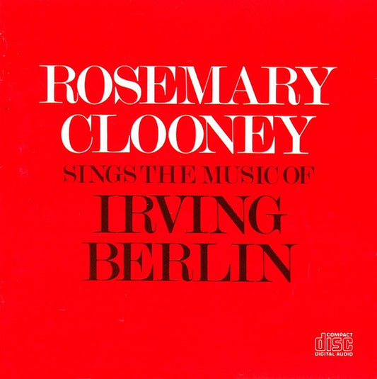 CLOONEY, ROSEMARY  - SINGS THE MUSIC OF IRVING BERLIN