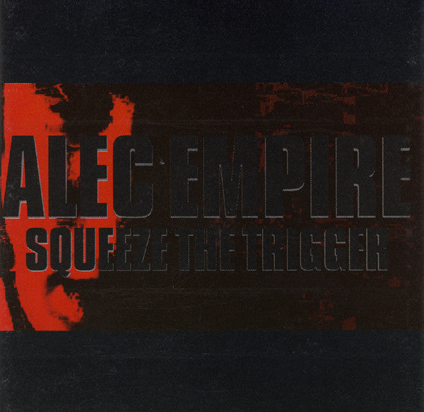 EMPIRE, ALEC  - SQUEEZE THE TRIGGER