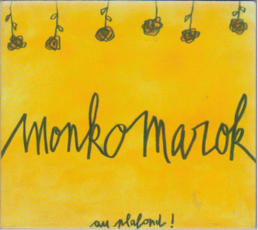 MONK O MAROK  - AU PLAFOND!