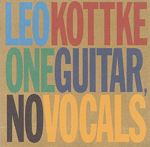 KOTTKE, LEO - ONE GUITAR, NO VOCALS