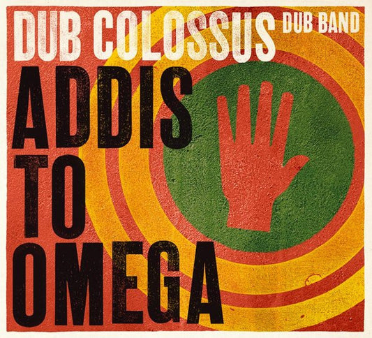 DUB COLOSSUS  - ADDIS TO OMEGA