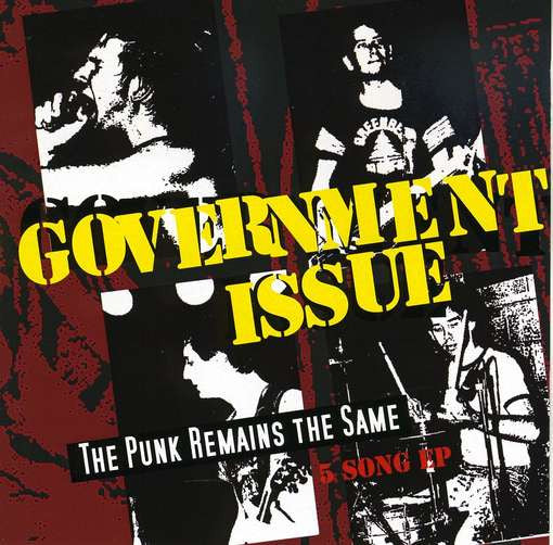 GOVERNMENT ISSUE  - PUNK REMAINS THE SAME