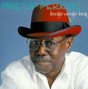 PINETOP PERKINS - BOOGIE WOOGIE KING