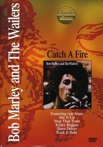 CLASSIC ALBUMS - BOB MARLEY & THE WAILERS: CATCH A FIRE