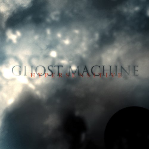 GHOST MACHINE  - HYPERSENSITIVE