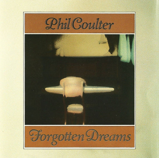 COULTER, PHIL  - FORGOTTEN DREAMS