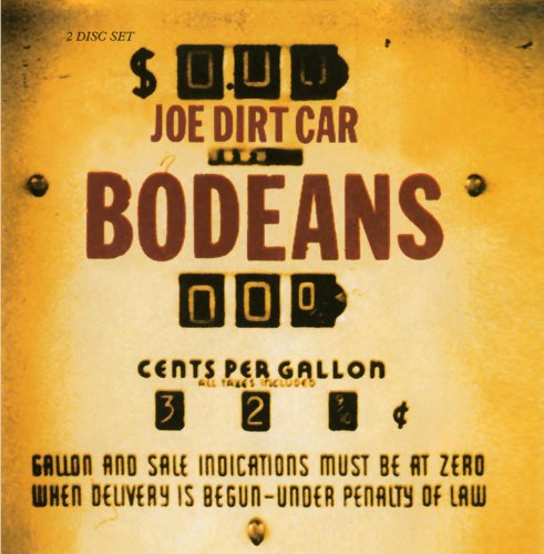 BODEANS - JOE DIRT CAR