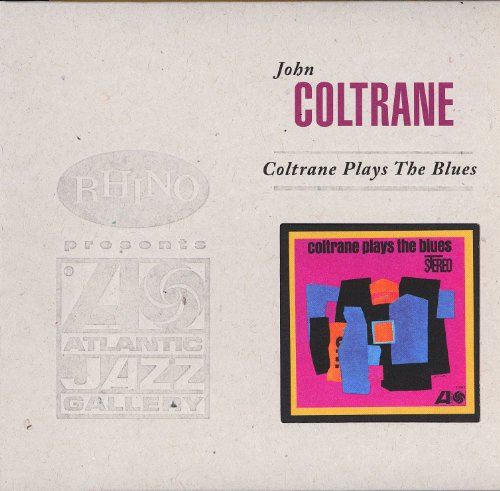 COLTRANE, JOHN  - COLTRANE PLAYS THE BLUES