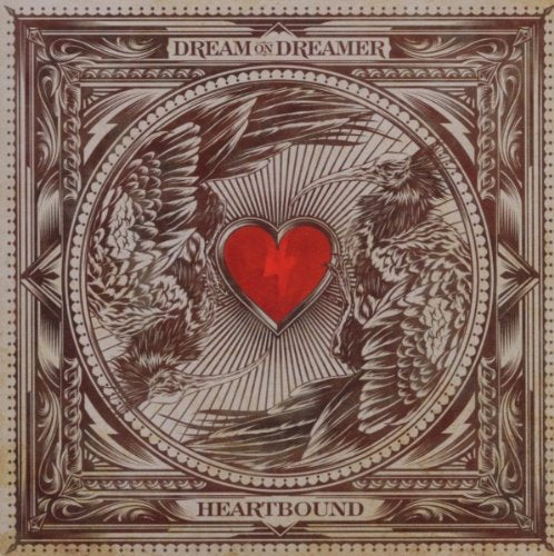 DREAM ON DREAMER - HEARTBOUND