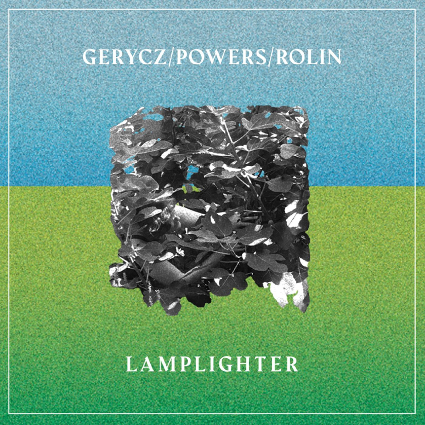GERYCZ/POWERS/ROLIN - LAMPLIGHTER