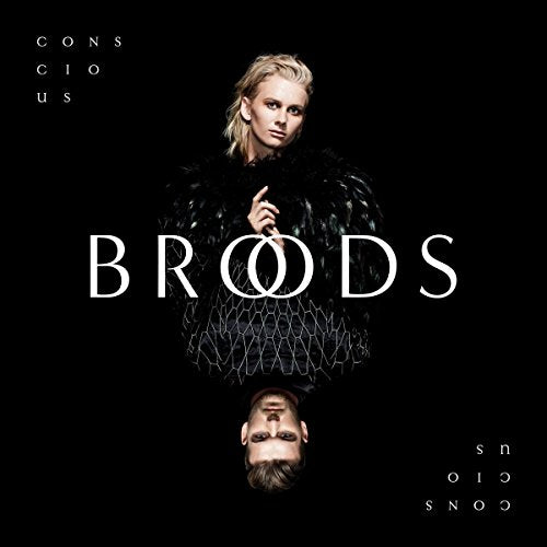 BROODS - CONSCIOUS