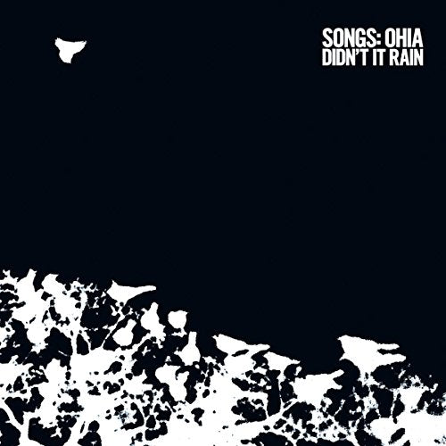 SONGS: OHIA - DIDN'T IT RAIN