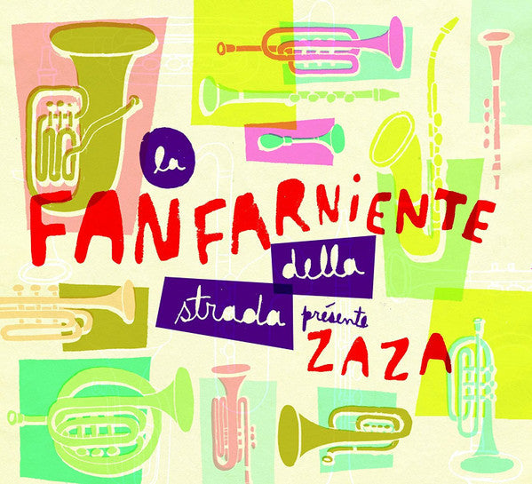 FANFARNIENTE DELLA STRADA  - ZAZA