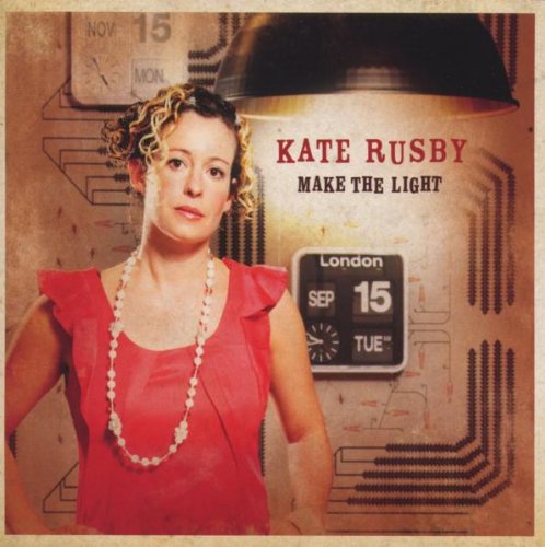 RUSBY, KATE - MAKE THE LIGHT