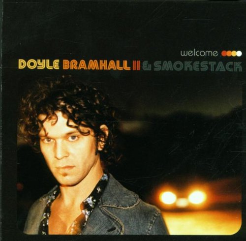 DOYLE BRAMHALL II AND SMOKESTACK - WELCOME