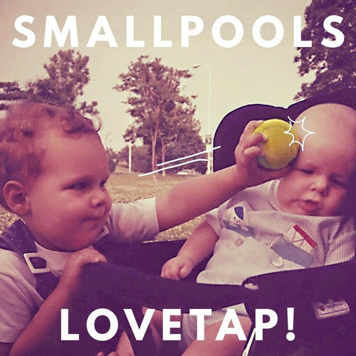 SMALLPOOLS  - LOVETAP!