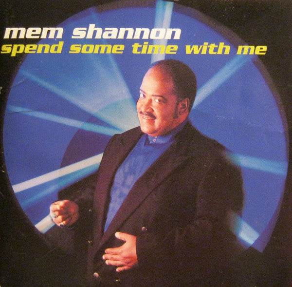 SHANNON, MEM  - SPEND SOME TIME WITH ME