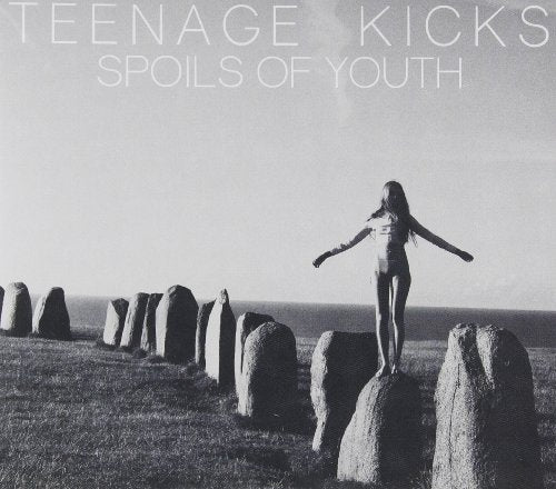 TEENAGE KICKS - SPOILS OF YOUTH