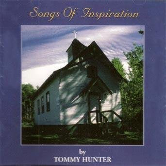 HUNTER, TOMMY - V1 SONGS OF INSPIRATION