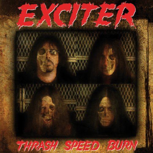 EXCITER - THRASH SPEED BURN