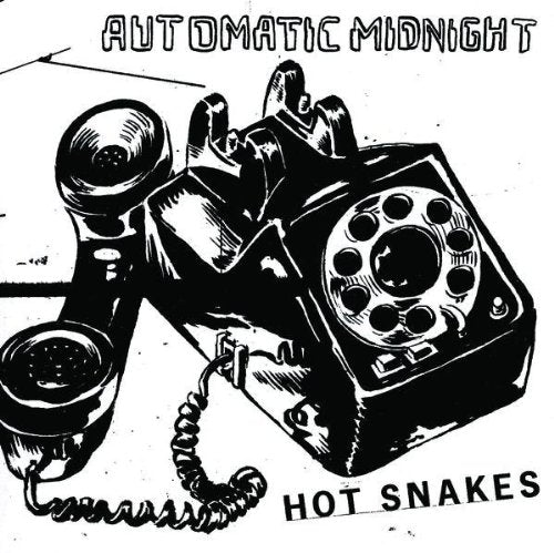 HOT SNAKES - AUTOMATIC MIDNIGHT