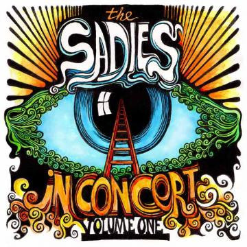 SADIES, THE - IN CONCERT VOLUME ONE