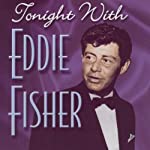 FISHER, EDDIE - TONIGHT WITH