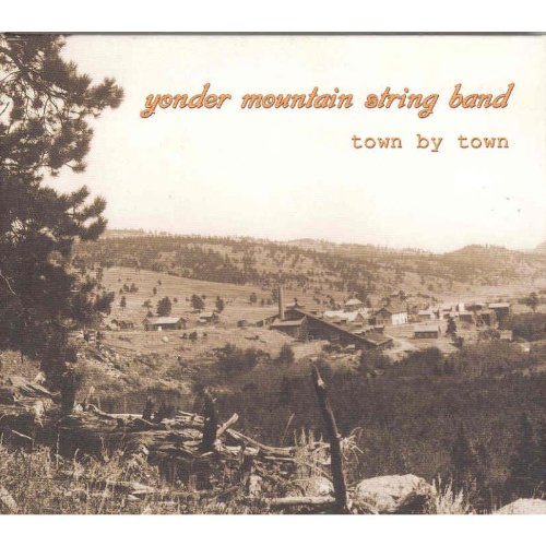 YONDER MOUNTAIN STRING BAND - TOWN BY TOWN