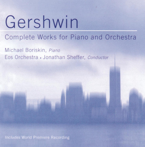 GERSHWIN, GEORGE  - COMPLETE WORKS FOR PIANO/ORCHESTRA