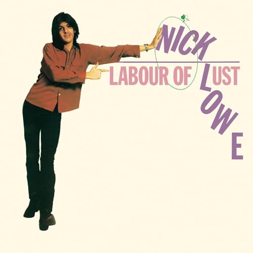 NICK LOWE - LABOUR OF LUST (GREEN VINYL)