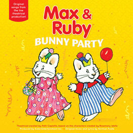 MAX & RUBY  - BUNNY PARTY