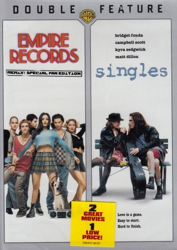 DOUBLE FEATURE: EMPIRE RECORDS / SINGLES