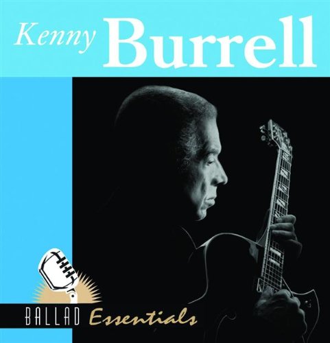 BURRRELL, KENNY - BALLAD ESSENTIALS