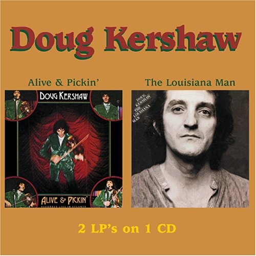 KERSHAW, DOUG - ALIVE & PICKIN'/LOUISIANA MAN
