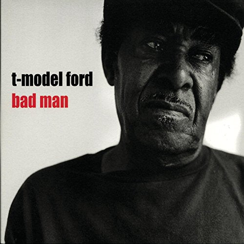 T-MODEL FORD - BAD MAN