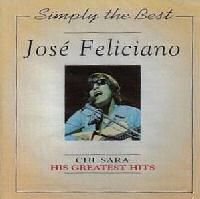 JOS FELICIANO - CHE SARA-HIS GREATEST HITS