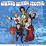 GUESS WHO - TRIBUTE: GUESS WHO'S HOME